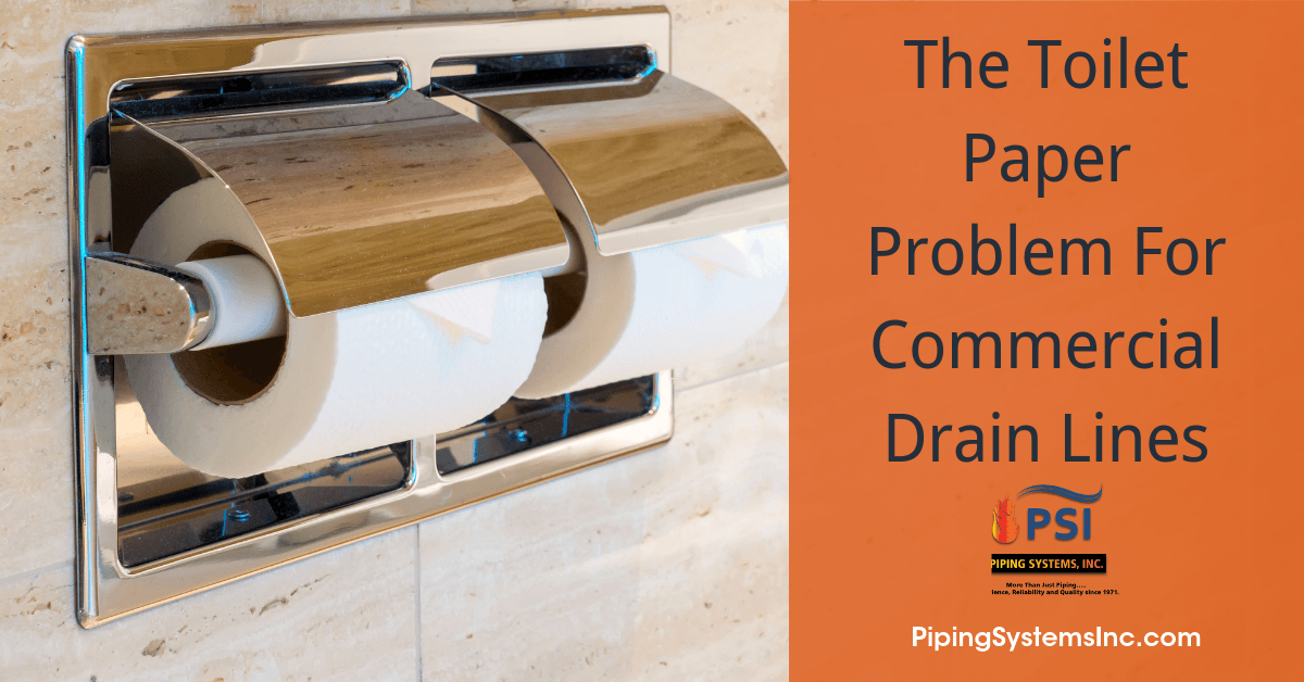 The Toilet Paper Problem For Commercial Drain Lines
