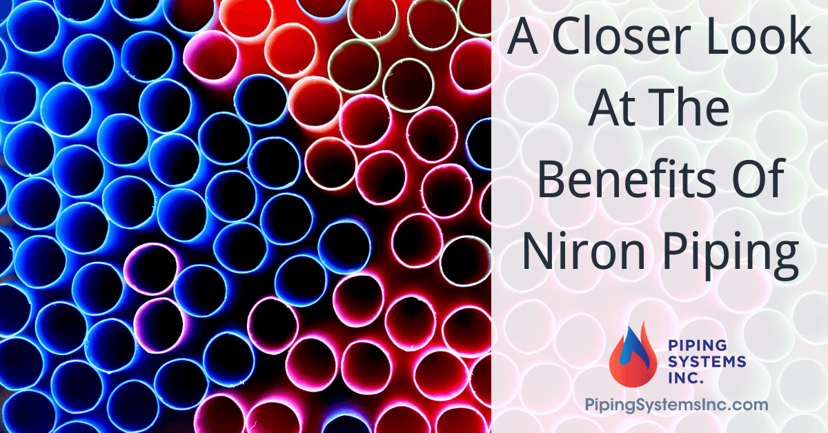 A Closer Look At The Benefits Of Niron Piping